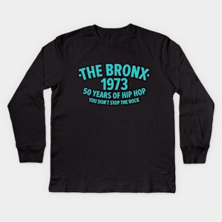 New York Bronx 1973- Bronx Hip Hop - 50 Years of Hip Hop Kids Long Sleeve T-Shirt